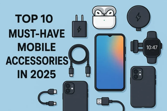 Top 10 Best-Selling Mobile Accessories for Retailers in 2025